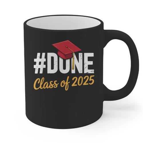 Class Of 2025 Graduation Hashtag DONE Graduate Graphic Print Coffee Mug - Best Gift Smart