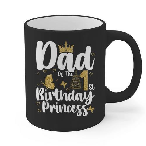 Dad Of The 1st Birthday Princess Girl 1 Years Old B-Day Graphic Print Coffee Mug - Father's Day Fun