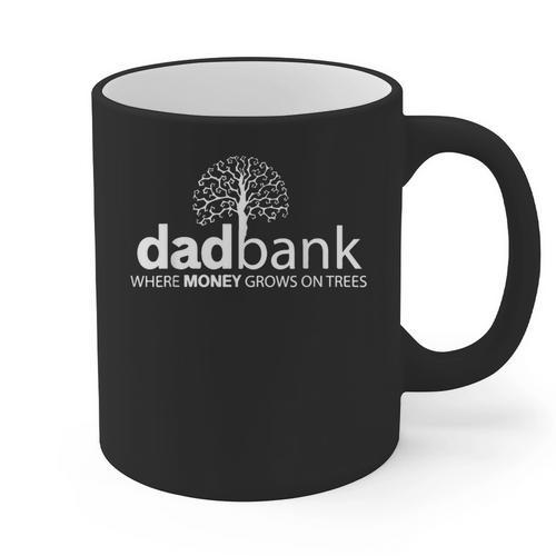 Dad Bank Where The Money Grows On Trees New Dad Tees Graphic Print Coffee Mug - Father's Day Fun