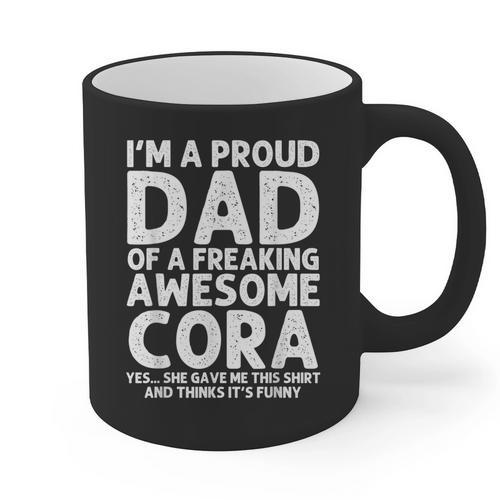 Dad Of CORA Father's Day Personalized Name Joke Graphic Print Coffee Mug - Father's Day Fun