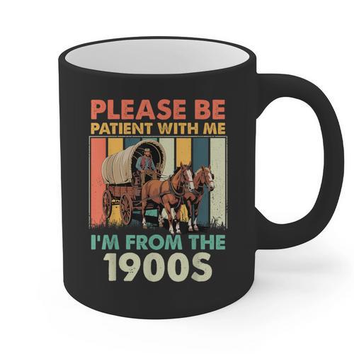 Dad Fathers Day Please Be Patient I'm From The 1900s Graphic Print Coffee Mug - Figerry