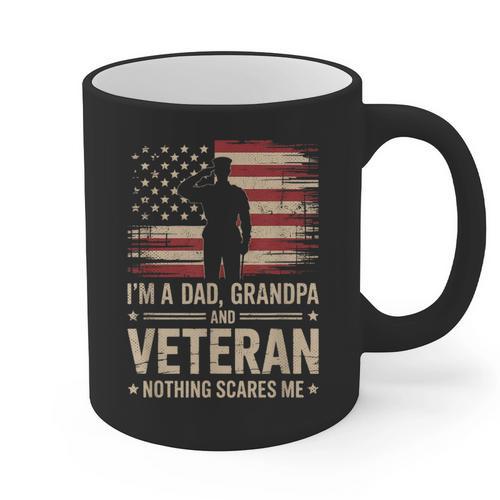 Im A Dad Grandpa And A Veteran Nothing Scares Me Veteran Graphic Print Coffee Mug - Father's Day Fun