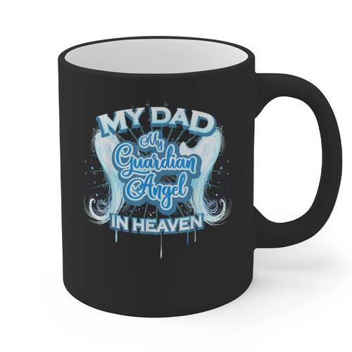 My Dad Is My Guardian Angel In Heaven Loss Father Memorial Graphic Print Coffee Mug - Father's Day Fun