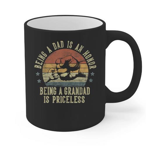 Being A Dad Is An Honor Being A Grandad Is Priceless Grandad Graphic Print Coffee Mug - Father's Day Fun