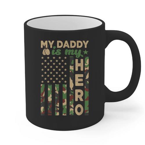 My Daddy Is My Hero Military Dad US Flag Father’s Day Graphic Print Coffee Mug - Father's Day Fun