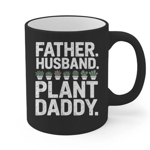 Daddy Quote Plant Dad Father Husband Plant Daddy Graphic Print Coffee Mug - Father's Day Fun