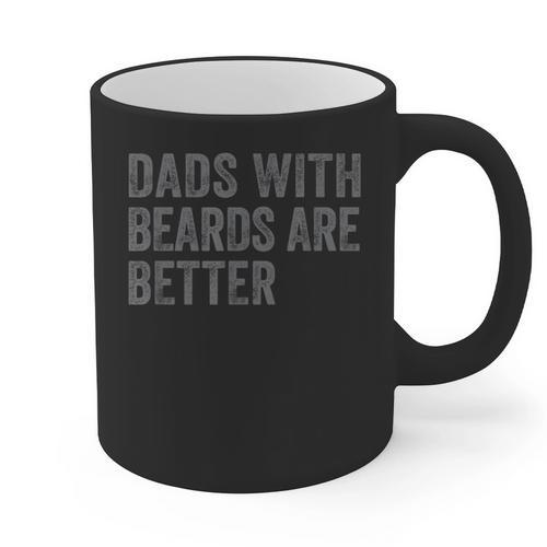 Dads With Beards Are Better Fathers Valentine's Day Graphic Print Coffee Mug - Father's Day Fun