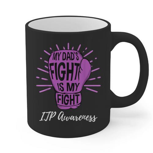 My Dads Fight Is My Fight Immune ITP Awareness Graphic Print Coffee Mug - Father's Day Fun