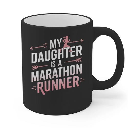 My Daughter Is A Marathon Runner Proud Mom & Dad Graphic Print Coffee Mug - Father's Day Fun
