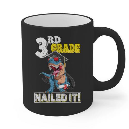 Dinosaur Graduation Cap Gown 3rd Grade Graduate Nailed It Graphic Print Coffee Mug - Best Gift Smart