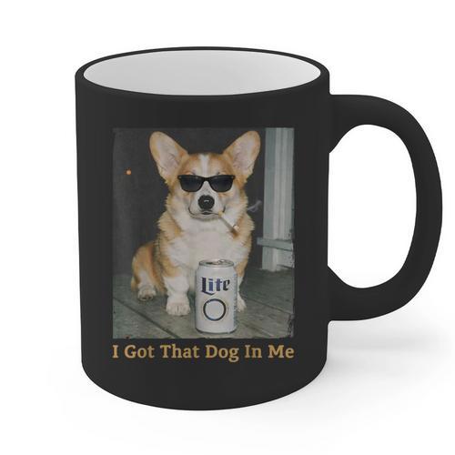 I Got That Dog In Me Corgi Dog Meme For Corgi Mom Dad Graphic Print Coffee Mug - Father's Day Fun
