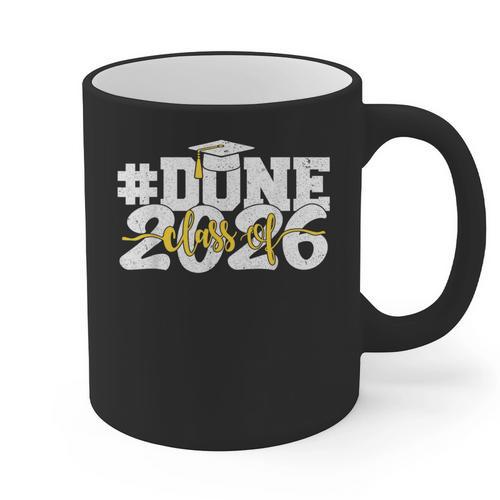 Done Class Of 2026 Graduation 2026 Senior Graduate School Graphic Print Coffee Mug - Best Gift Smart