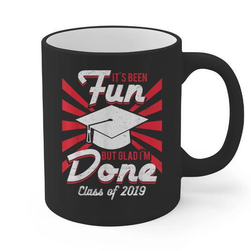 Im Done Graduating Class Of 2019 School Graduation T Shirt Graphic Print Coffee Mug - Best Gift Smart