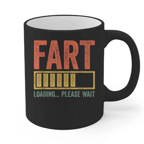 Fart Loading Please Wait Shirt Men Dad Joke Fathers Day Graphic Print Coffee Mug - Father's Day Fun