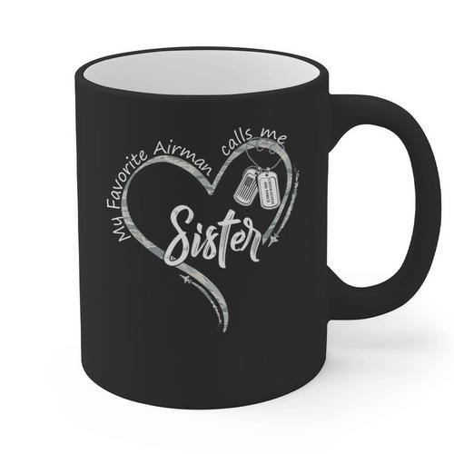My Favorite Airman Calls Me Sister USAF Graduation Sister Graphic Print Coffee Mug - Best Gift Smart