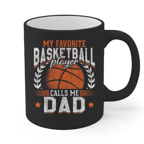 My Favorite Basketball Player Calls Me Dad Basketball Graphic Print Coffee Mug - Father's Day Fun