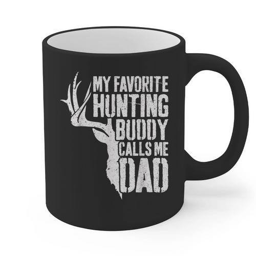 My Favorite Hunting Buddy Calls Me Dad Shirt Men Deer Hunter Graphic Print Coffee Mug - Father's Day Fun