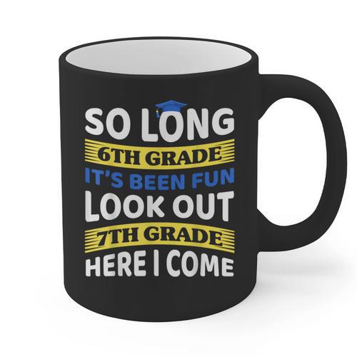 First Day School 7th Grade 6th Grade Graduation Graphic Print Coffee Mug - Best Gift Smart