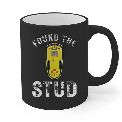 Found The Stud Dad Joke Handy Tools Stud Finder Graphic Print Coffee Mug - Father's Day Fun