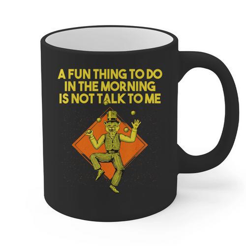 Fun Thing To Do In Morning Is Not Talk To Me Introvert Graphic Print Coffee Mug - Raresse