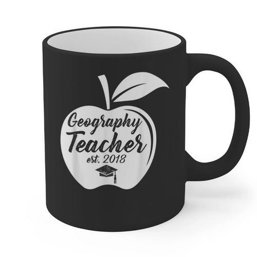 Geography Teacher Est 2018 School Graduation T Shirt Graphic Print Coffee Mug - Best Gift Smart