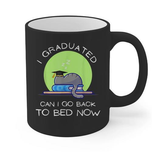 I Graduated Can I Go Back To Bed Now Cat Graduation For Men Women Girls Kids Graphic Print Coffee Mug - Best Gift Smart