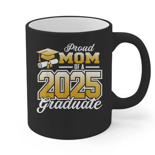 Graduation Family Matching Proud Mom Of A 2025 Graduate Graphic Print Coffee Mug - Best Gift Smart
