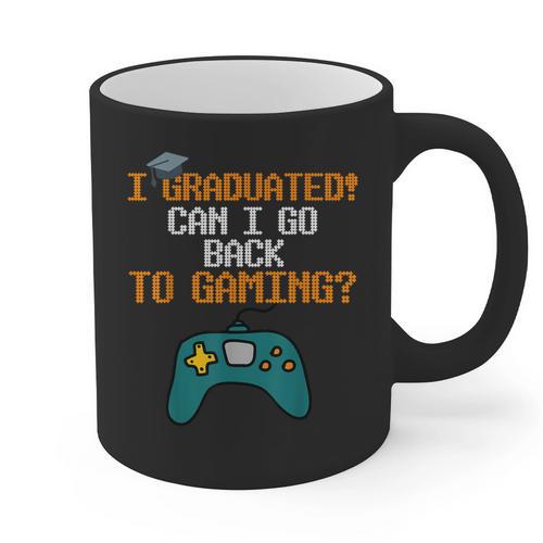 Graduation I Graduated Can I Go Back To Gaming Graphic Print Coffee Mug - Best Gift Smart