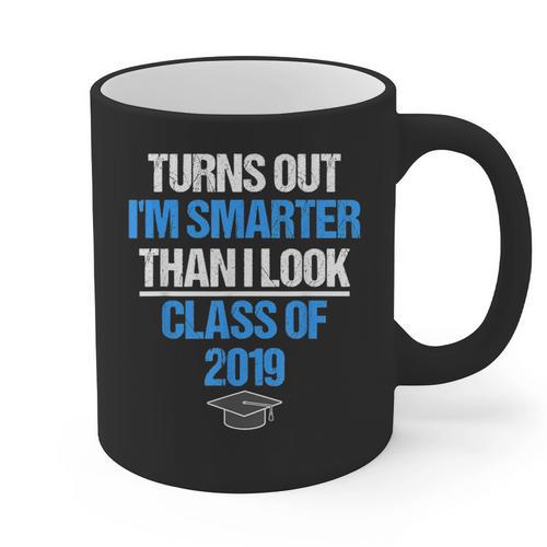 Graduation Turns Out Im Smarter Than I Look Graphic Print Coffee Mug - Best Gift Smart