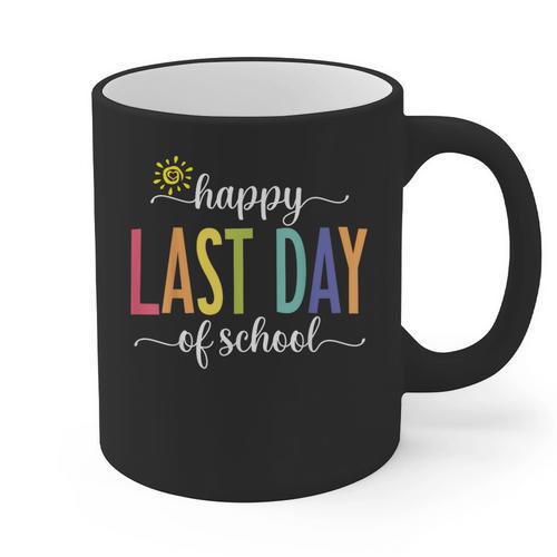 Happy Last Day Of School Women Teachers School Graduation Graphic Print Coffee Mug - Best Gift Smart