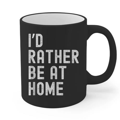 I'd Rather Be At Home Antisocial Introvert Tee Graphic Print Coffee Mug - Raresse