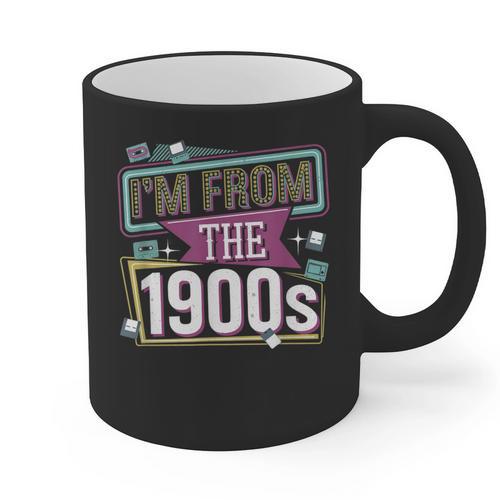 I'm From The 1900s Graphic Print Coffee Mug - Figerry