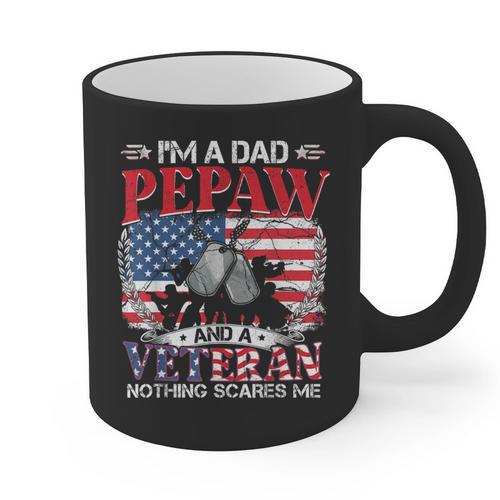 I'm Dad Pepaw Veteran Nothing Scares Me Father's Day Graphic Print Coffee Mug - Father's Day Fun