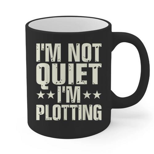 I'm Not Quiet I'm Plotting I Introvert Graphic Print Coffee Mug - Raresse