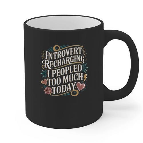 Introvert Recharging I Peopled Too Much Today Graphic Print Coffee Mug - Raresse