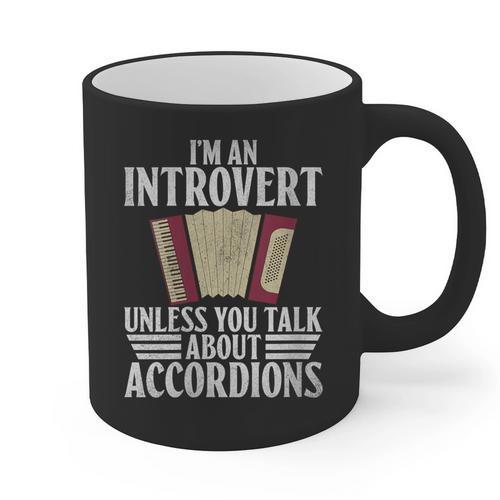 Im An Introvert Unless You Talk About Accordions Graphic Print Coffee Mug - Raresse
