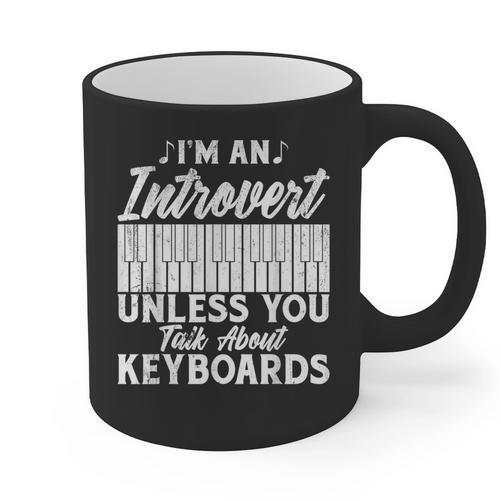 Im An Introvert Unless You Talk About Keyboards Player Graphic Print Coffee Mug - Raresse