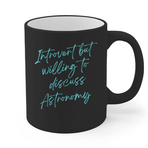 Introvert But Willing To Discuss Astronomy Graphic Print Coffee Mug - Raresse
