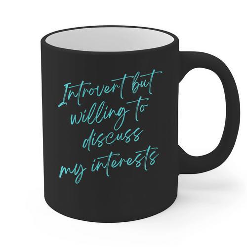 Introvert But Willing To Discuss My Interests Graphic Print Coffee Mug - Raresse