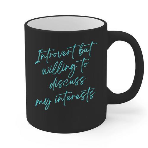 Introvert But Willing To Discuss My Interests Graphic Print Coffee Mug - Raresse