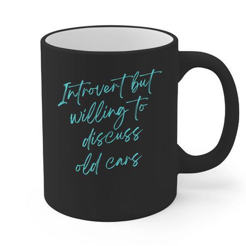 Introvert But Willing To Discuss Old Cars Graphic Print Coffee Mug - Raresse