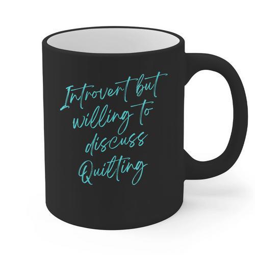 Introvert But Willing To Discuss Quilting Graphic Print Coffee Mug - Raresse