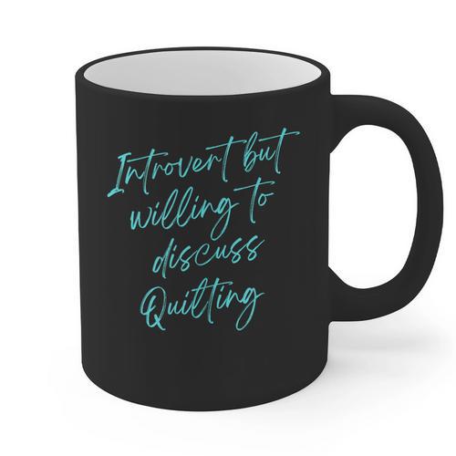 Introvert But Willing To Discuss Quilting Graphic Print Coffee Mug - Raresse