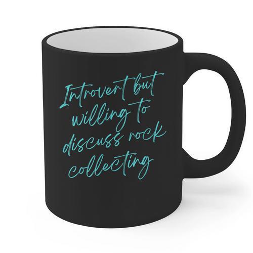 Introvert But Willing To Discuss Rock Collecting Graphic Print Coffee Mug - Raresse