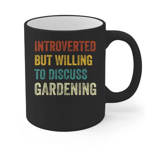 Introverted But Willing To Discuss Gardening Hobby Graphic Print Coffee Mug - Raresse