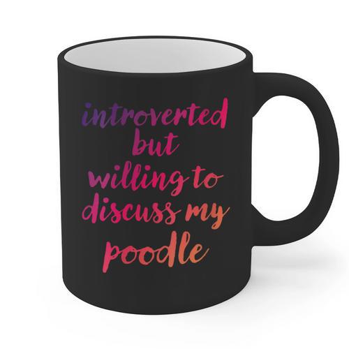 Introverted Willing To Discuss Poodle Introvert Graphic Print Coffee Mug - Raresse