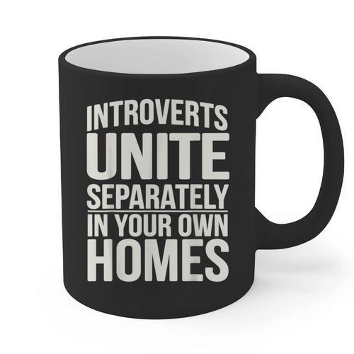 Introverts Unite Separately In Your Own Homes Graphic Print Coffee Mug - Raresse