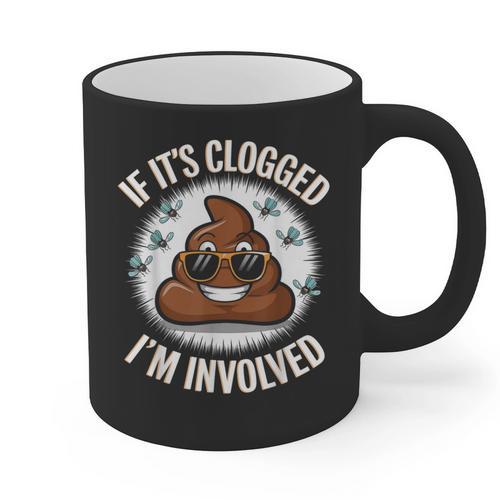 If It's Clogged I'm Involved Toilet Joke Unclog Bathroom Dad Graphic Print Coffee Mug - Father's Day Fun