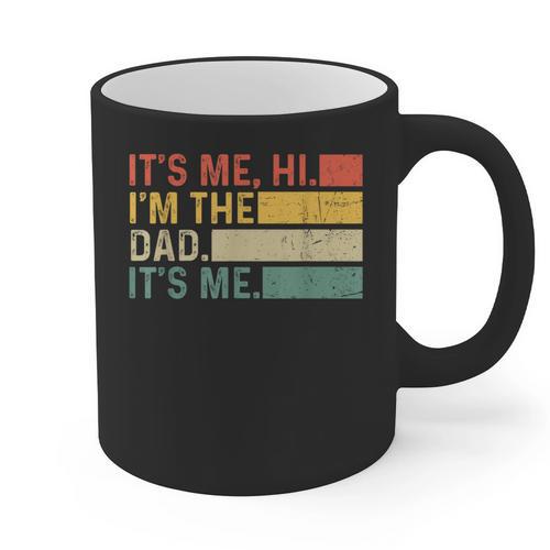 It's Me Hi I'm The Dad It's Me Dad Father's Day Retro Graphic Print Coffee Mug - Father's Day Fun