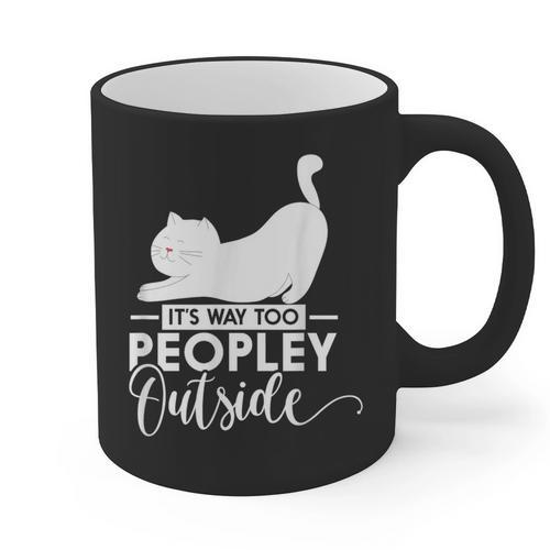 It's Way Too Peopley Outside Cute Cat Introvert Graphic Print Coffee Mug - Raresse